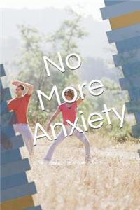 No More Anxiety