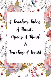 A Teacher Takes A Hand, Opens A Mind & Touches A Heart