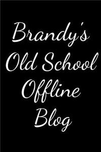 Brandy's Old School Offline Blog