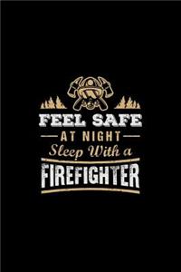 Feel Safe At Night Sleep With A Firefighter