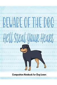 Beware Of The Dog He'll Steal Your Heart