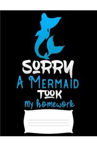 sorry a mermaid took my homework