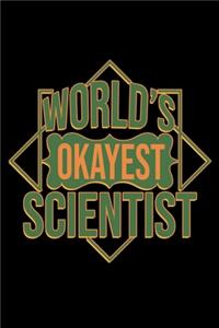 World's okayest scientist