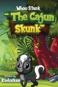 Whoo Stank the Cajun Skunk