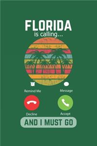 Florida Is Calling And I Must Go