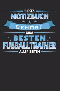 Dieses Notizbuch Gehört Dem Besten Fußballtrainer Aller Zeiten