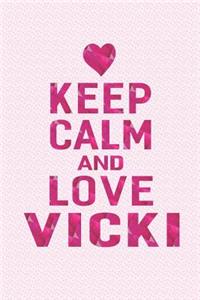 Keep Calm and Love Vicki