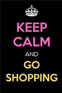 Keep Calm and Go Shopping