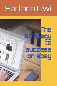 The Strategy to success on ebay
