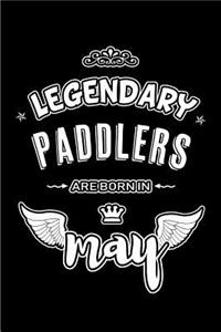 Legendary Paddlers are born in May