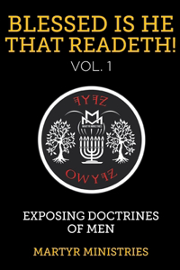 Blessed Is He That Readeth! VOL. 1