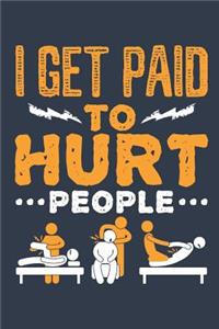 I Get Paid To Hurt People