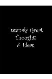 Insanely Great Thoughts & Ideas