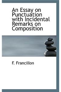 An Essay on Punctuation with Incidental Remarks on Composition