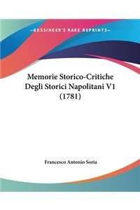 Memorie Storico-Critiche Degli Storici Napolitani V1 (1781)