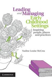 Leading and Managing Early Childhood Settings