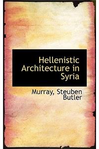 Hellenistic Architecture in Syria