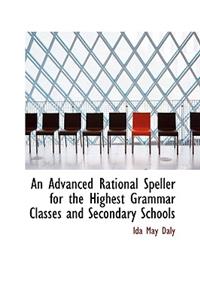 An Advanced Rational Speller for the Highest Grammar Classes and Secondary Schools