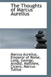 The Thoughts of Marcus Aurelius