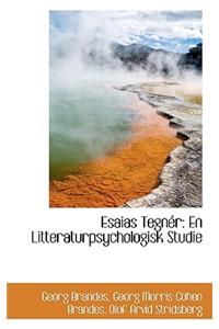 Esaias Tegn R: En Litteraturpsychologisk Studie