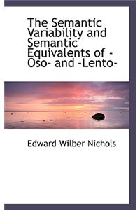 The Semantic Variability and Semantic Equivalents of Oso and Lento