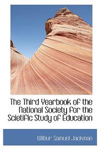 The Third Yearbook of the National Society for the Scietific Study of Education