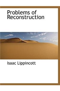 Problems of Reconstruction