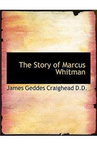 The Story of Marcus Whitman