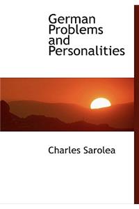 German Problems and Personalities