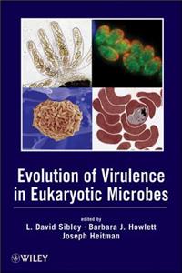 Evolution of Virulence in Eukaryotic Microbes