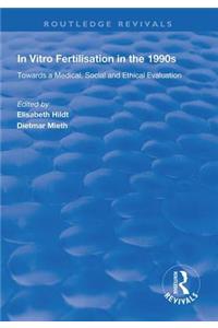 In Vitro Fertilisation in the 1990s