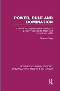 Power, Rule and Domination (Rle: Organizations)