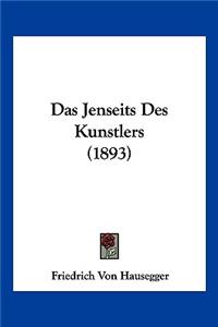 Jenseits Des Kunstlers (1893)