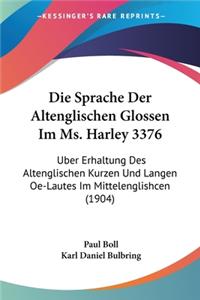 Sprache Der Altenglischen Glossen Im Ms. Harley 3376