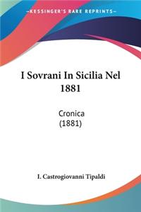 I Sovrani In Sicilia Nel 1881