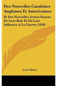 Des Nouvelles Carabines Anglaises Et Americaines