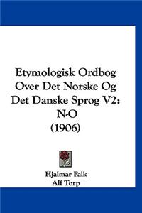 Etymologisk Ordbog Over Det Norske Og Det Danske Sprog V2