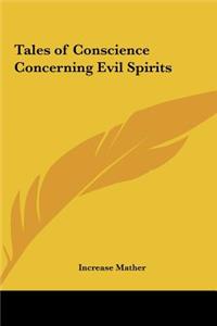 Tales of Conscience Concerning Evil Spirits