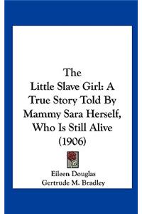 The Little Slave Girl