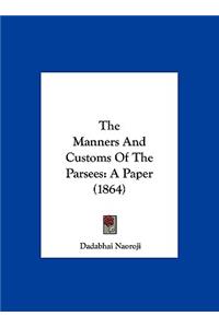 Manners and Customs of the Parsees