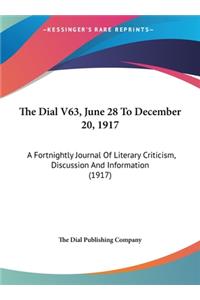The Dial V63, June 28 to December 20, 1917