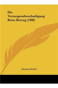 Die Vermogensbeschadigung Beim Betrug (1900)