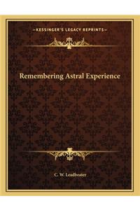 Remembering Astral Experience
