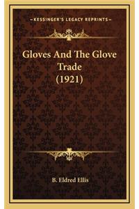 Gloves And The Glove Trade (1921)