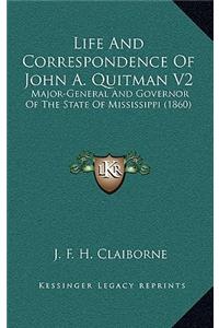 Life and Correspondence of John A. Quitman V2