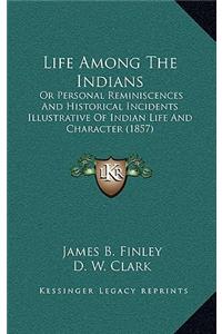 Life Among the Indians