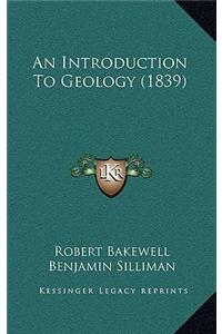 An Introduction To Geology (1839)