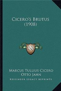 Cicero's Brutus (1908)