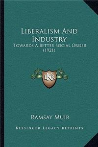 Liberalism And Industry