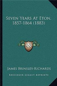 Seven Years At Eton, 1857-1864 (1883)